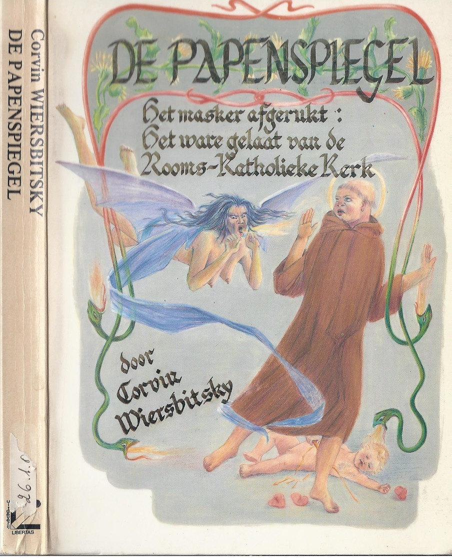 1986 DE PAPENSPIEGEL HET MASKER AFGERUKT: HET WARE GELAAT VAN DE ROOMS-KATHOLIEKE KERK - C. WIERSBITSKY - Histoire