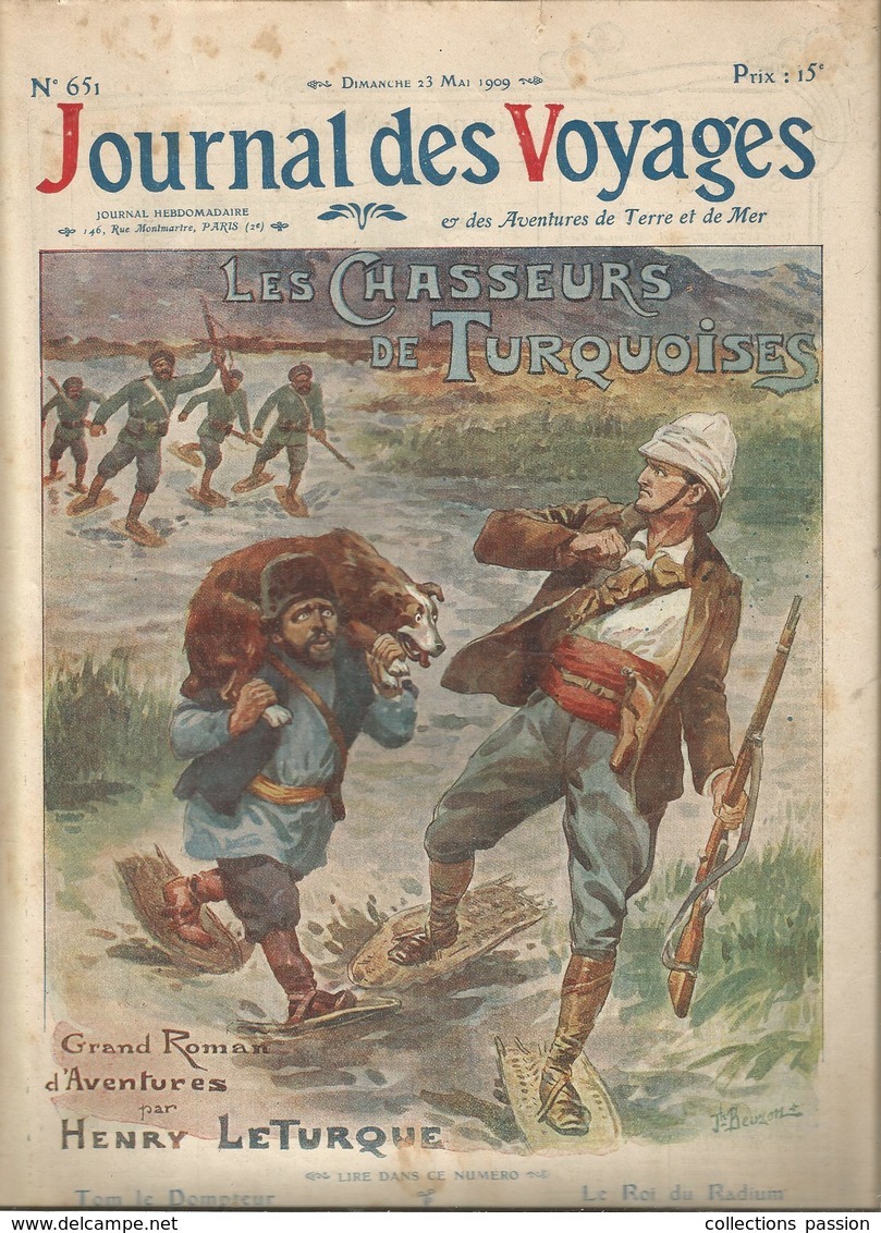 Journal Des Voyages , 23-5-1909, N° 651 , LES CHASSEURS DE TURQUOISES ,par H. Leturque , Frais Fr 2.25 E - Sonstige & Ohne Zuordnung