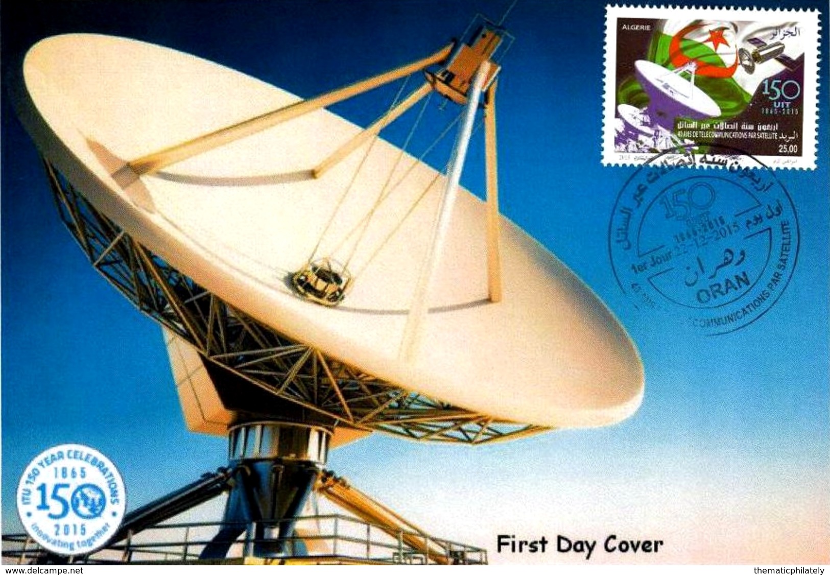 DZ Algeria 1732 FDC 150 ° Anniversario Dell'Unione Internazionale Delle Telecomunicazioni ITU Satellitare Informazioni - Telecom