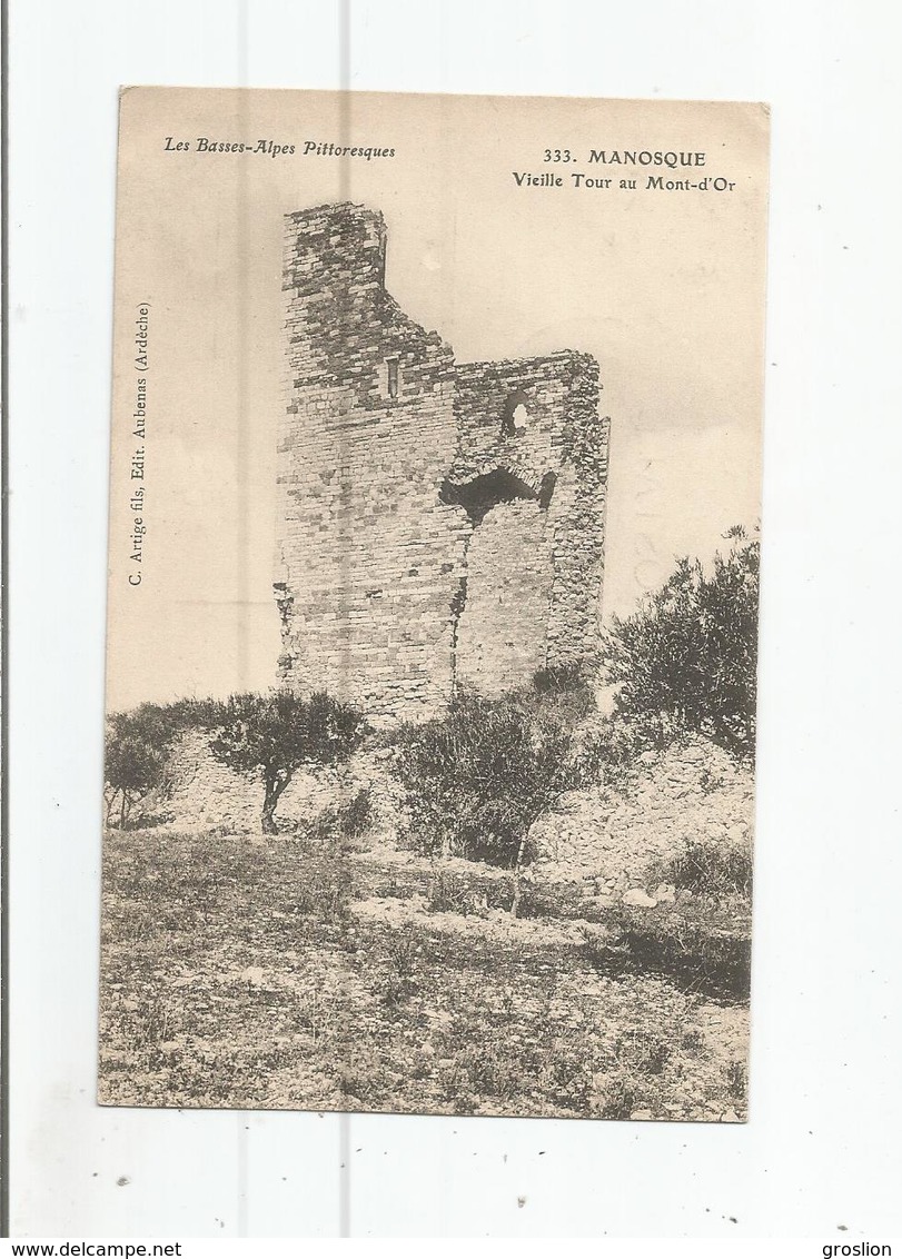 MANOSQUE 333 VIEILLE TOUR AU MONT D'OR LES BASSES ALPES PITTORESQUES 1907 - Manosque