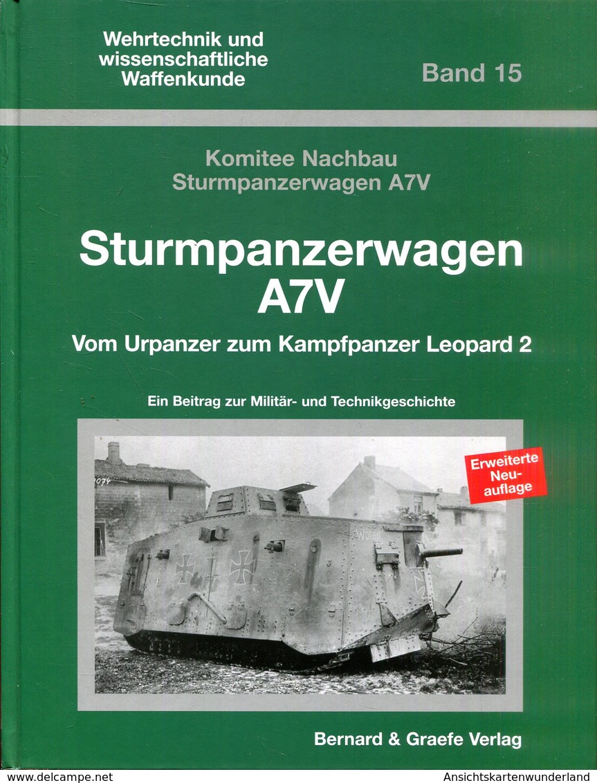 Sturmpanzerwagen A7V - Vom Urpanzer Zum Kampfpanzer Leopard 2. Ein Beitrag Zur Militär- Und Technikgeschichte Band 15 - Alemán