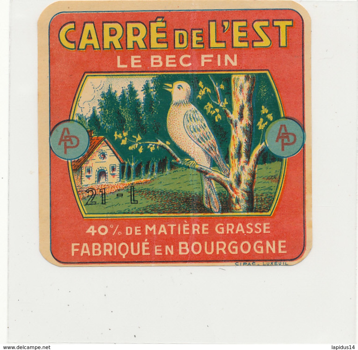 V 856 / ETIQUETTE  FROMAGE  CARRE DE L'EST   LE FIN BEC  FABRIQUE EN BOURGOGNE - Fromage