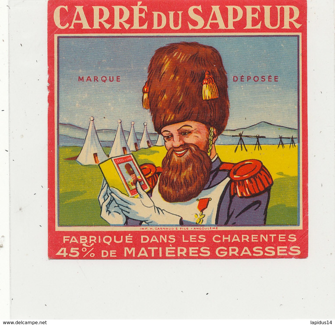 V 869 / ETIQUETTE  FROMAGE   CARRE DU SAPEUR  FABRIQUE DANS LES CHARENTES - Fromage