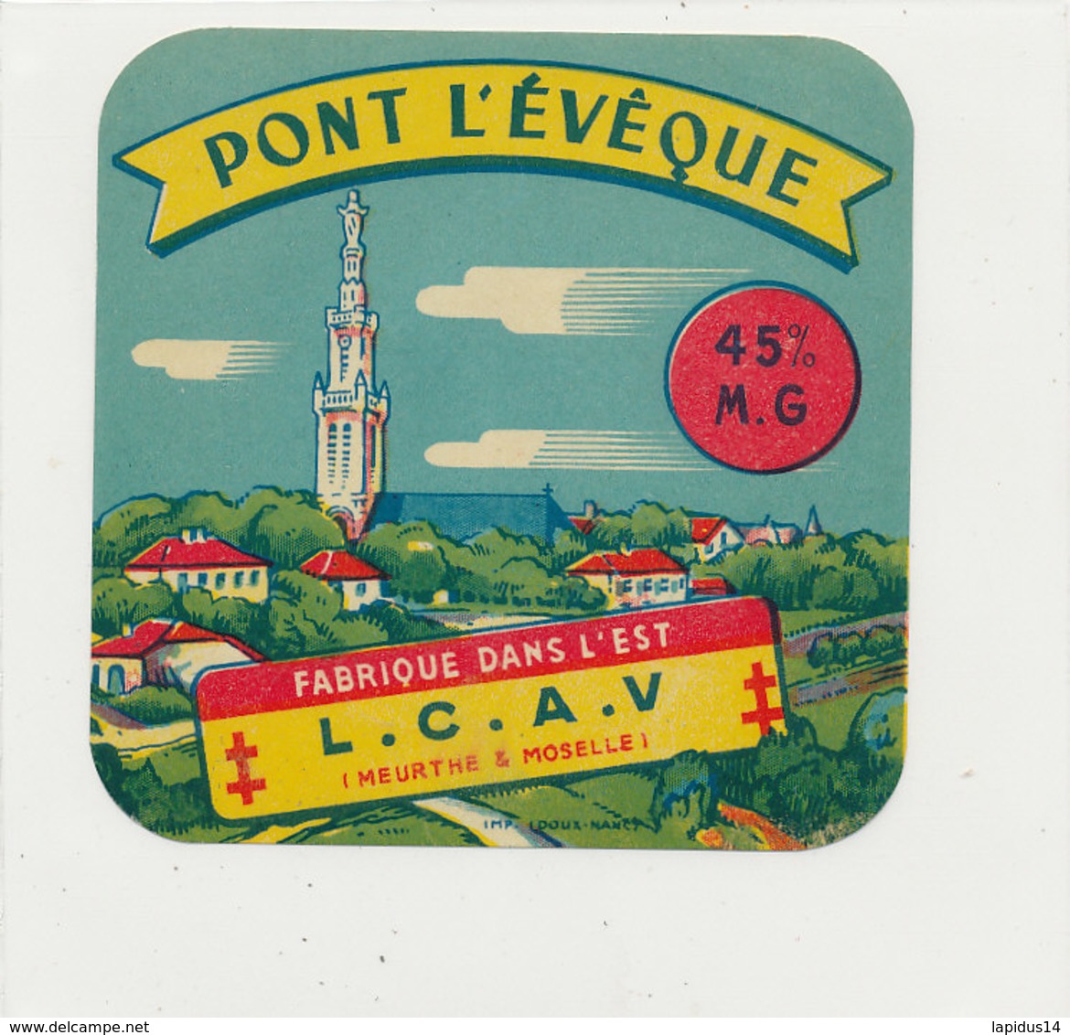 V 878 / ETIQUETTE  FROMAGE   PONT L'EVEQUE  FAB DANS L'EST  L. C . A  V.  (MEURTHE ET MOSELLE) - Fromage