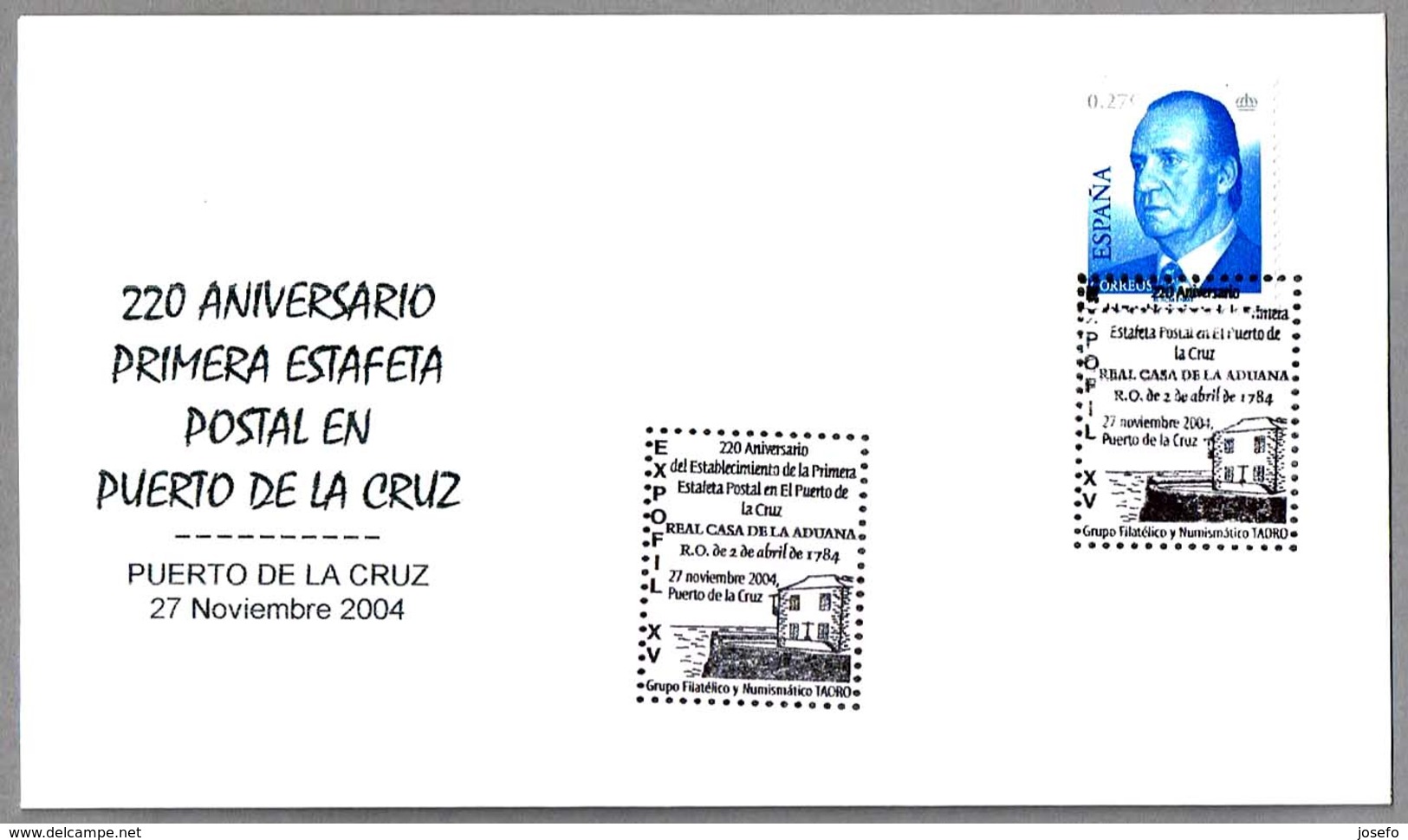 220 Años Primera Estafeta Postal - Real Casa De La Aduana. Puerto De La Cruz, Canarias, 2004 - Otros & Sin Clasificación