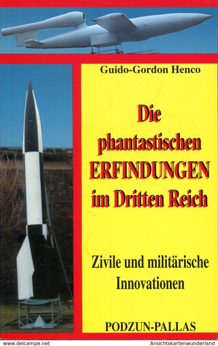 Die Phantastischen Erfindungen Im Dritten Reich - Zivile Und Militärische Innovationen. Henco, Guido-Gordon - Tedesco