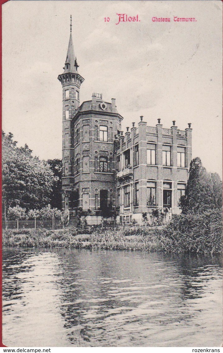 Aalst Alost Chateau Termuren Kasteel Van - Aalst