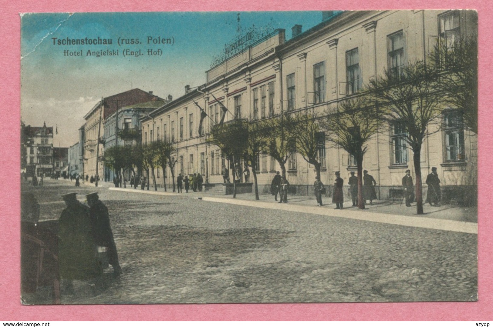 Polska - Polen - Pologne - TACHENSTOCHAU - Hotel Angieiski - Russich Polen - Feldpost - Guerre 14/18 - Schlesien