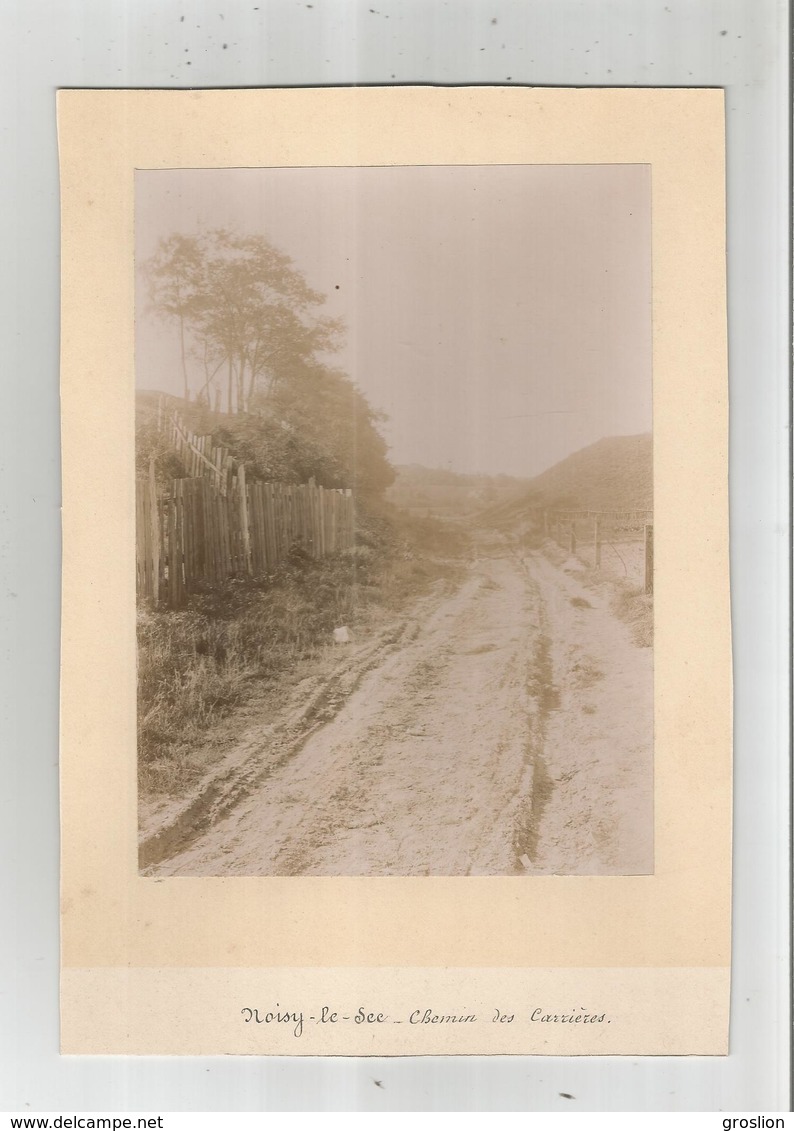 NOISY LE SEC (SEINE SAINT DENIS) PHOTO ANCIENNE DU CHEMIN DES CARRIERES - Plaatsen