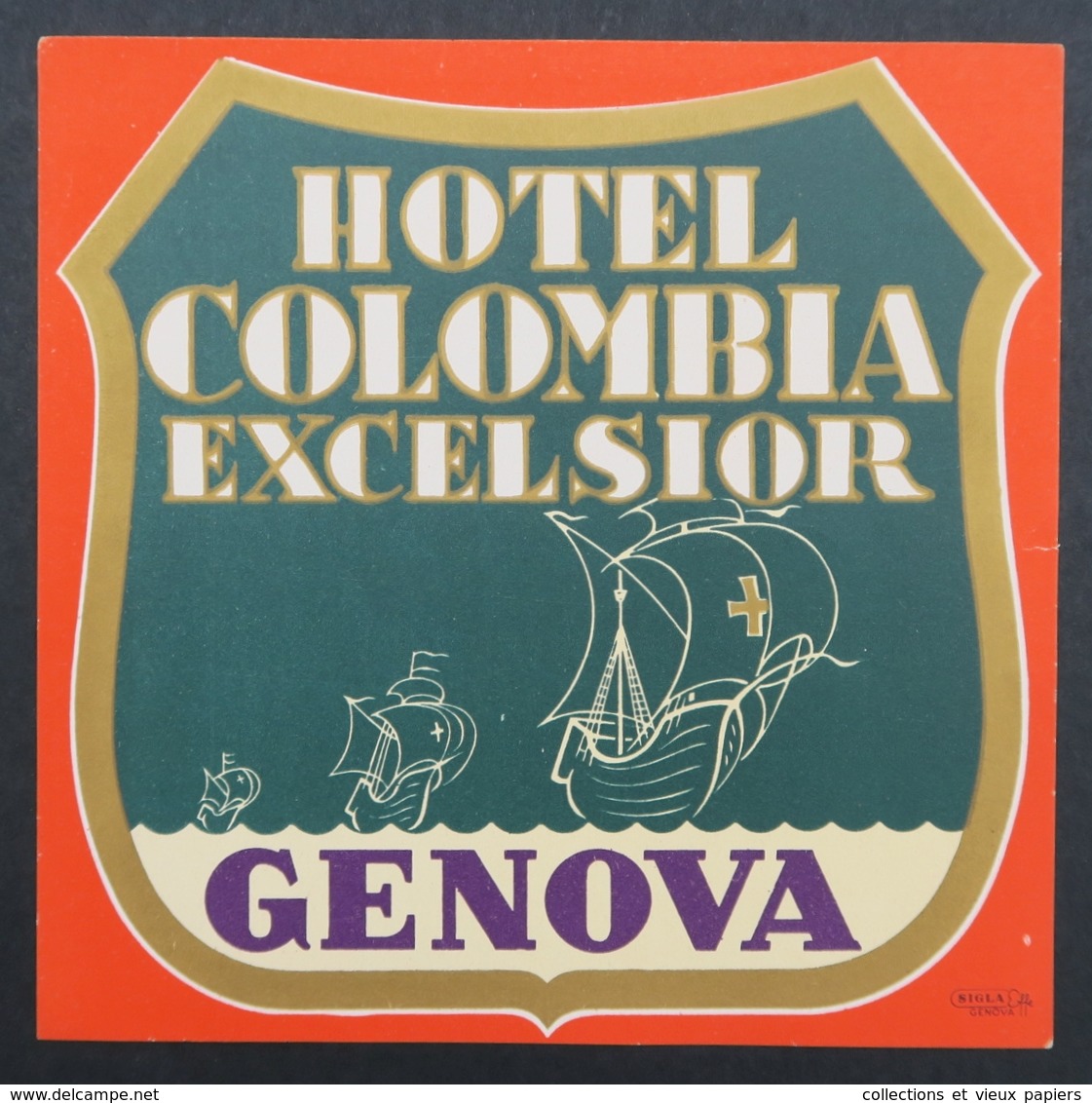 Ancienne étiquette Bagage Malle Valise HOTEL COLOMBIA EXCELSIOR GENOVA Old Original Luggage Label - Etiquettes D'hotels