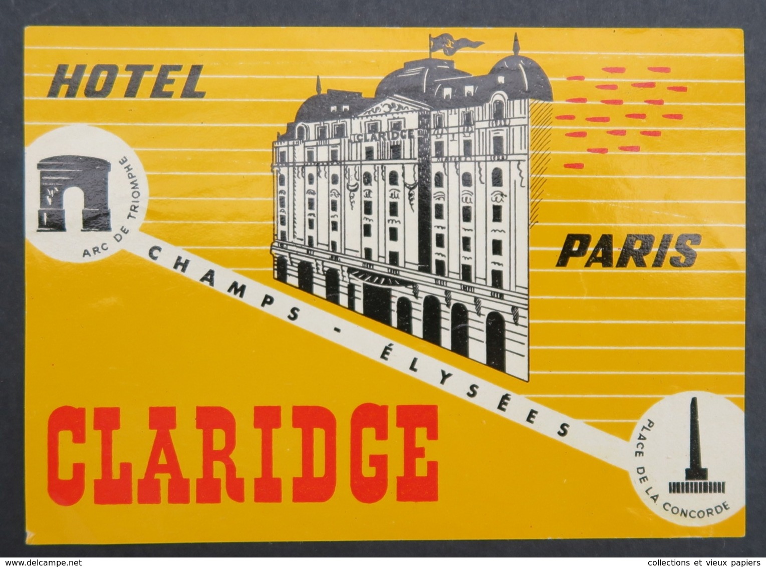 Ancienne étiquette Bagage Malle Valise HOTEL CLARIDGE PARIS Arc De Triomphe Old Original Luggage Label - Etiquettes D'hotels