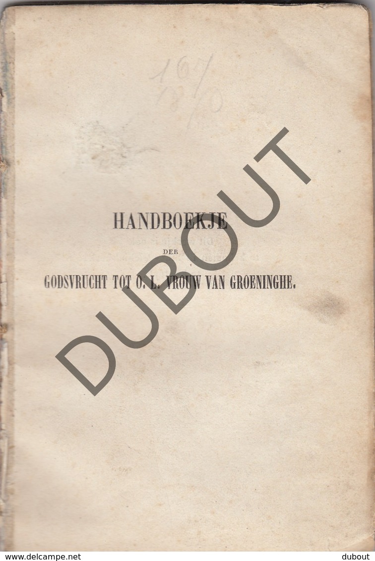 KORTRIJK Handboekje OLV Van Groeninghe Drukkerij Beyaert Kortryk 1860 (N802) - Antique