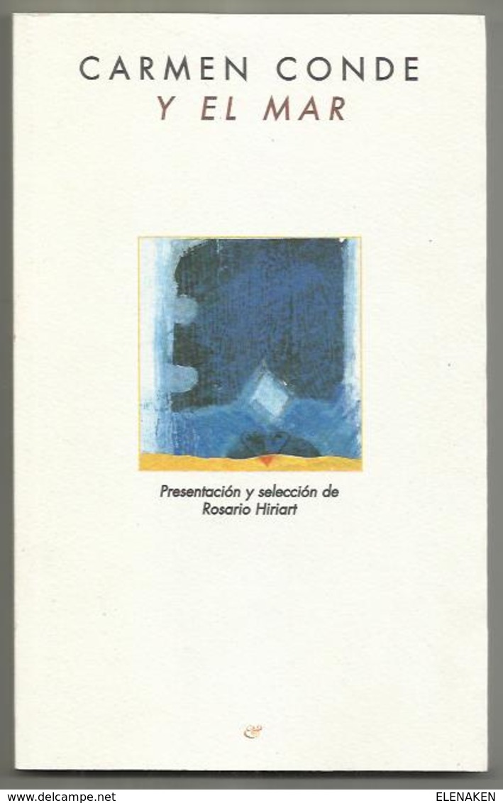 LIBRO Carmen Conde Y El Mar - Conde, Carmen  Conde, Carmen Murcia Poesía Presentación Y Selección De Rosario Hiriart. - Poetry