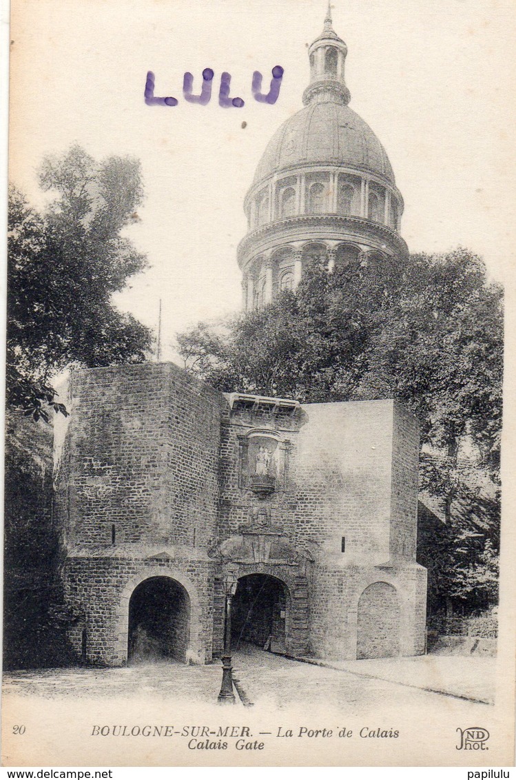 DEPT 62 : édit. N D N° 20 : Boulogne Sur Mer La Porte De Calais - Boulogne Sur Mer