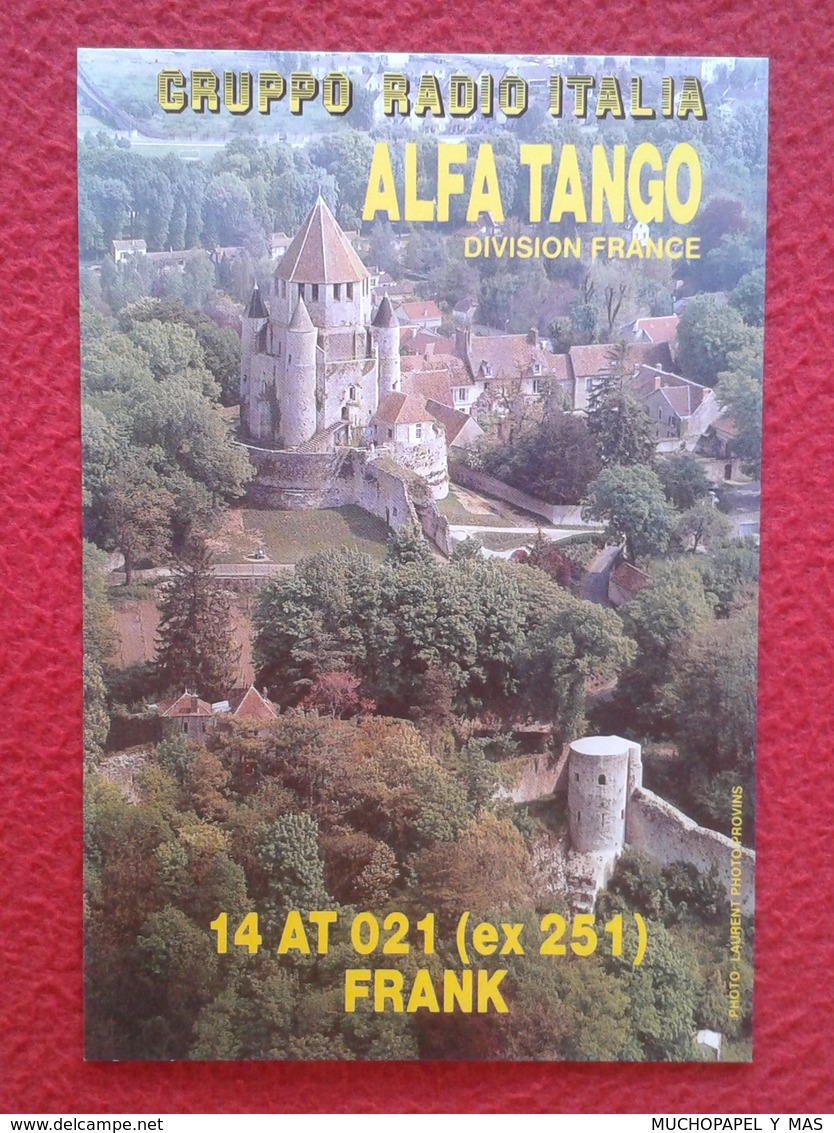 POSTAL POST CARD QSL RADIOAFICIONADOS RADIO AMATEUR GRUPPO ALFA TANGO ITALIA DIVISION FRANCE FRANCIA CASTLE CHATEAU..... - Otros & Sin Clasificación