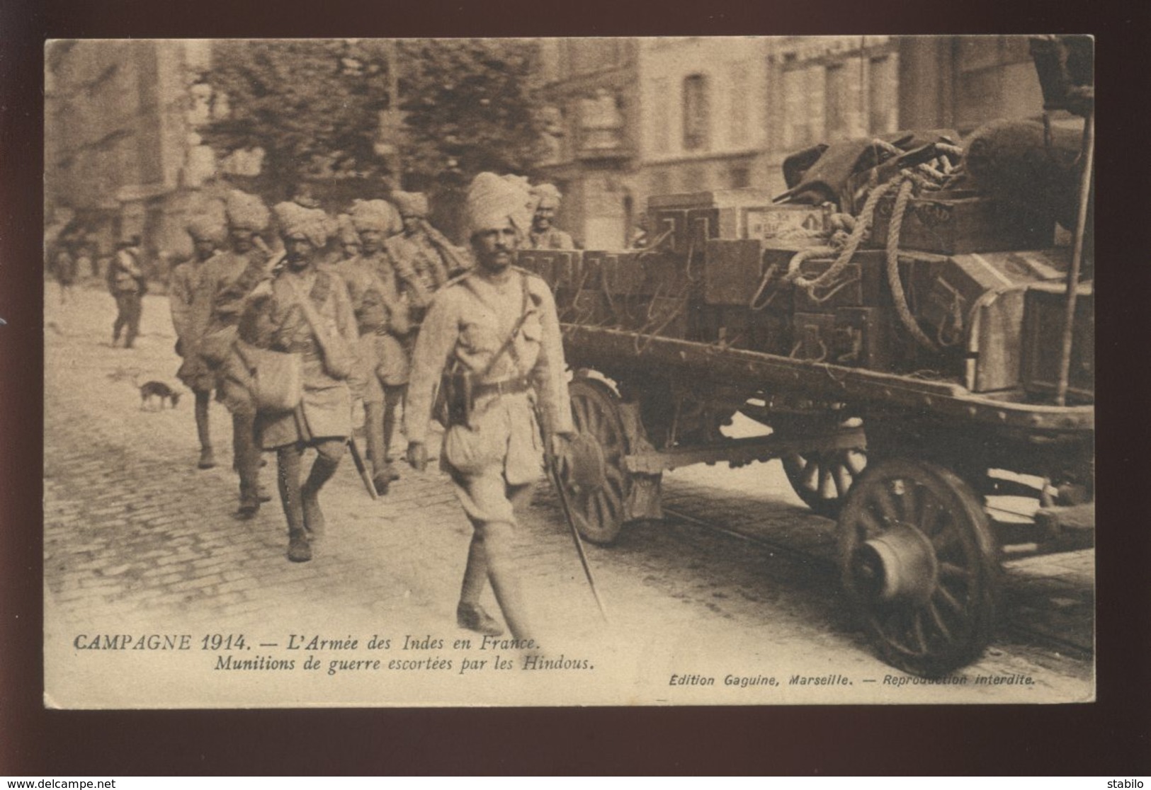 GUERRE 14/18 - TROUPES HINDOUES - L'ARMEE DES INDES EN FRANCE - MUNITIONS DE GUERRE ESCORTEES PAR LES HINDOUS - Guerra 1914-18