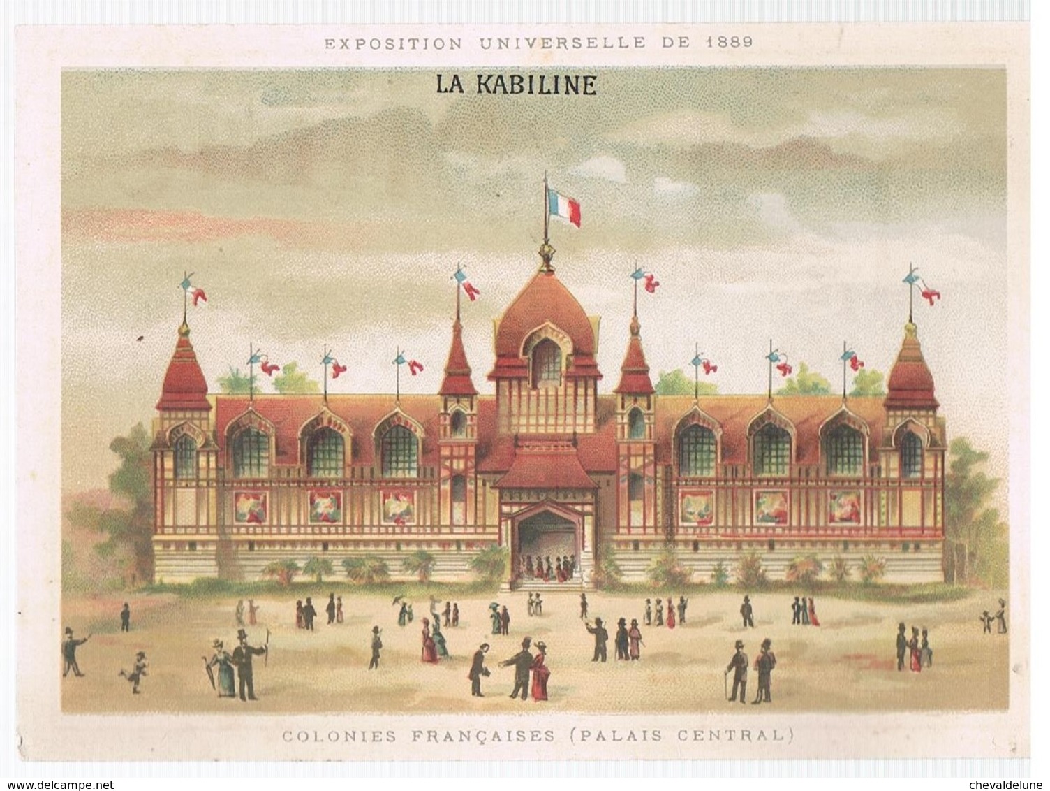 - 15 - CHROMO : LA KABILINE – EXPOSITION UNIVERSELLE DE 1889 : COLONIES FRANCAISES (PALAIS CENTRAL) - Other & Unclassified