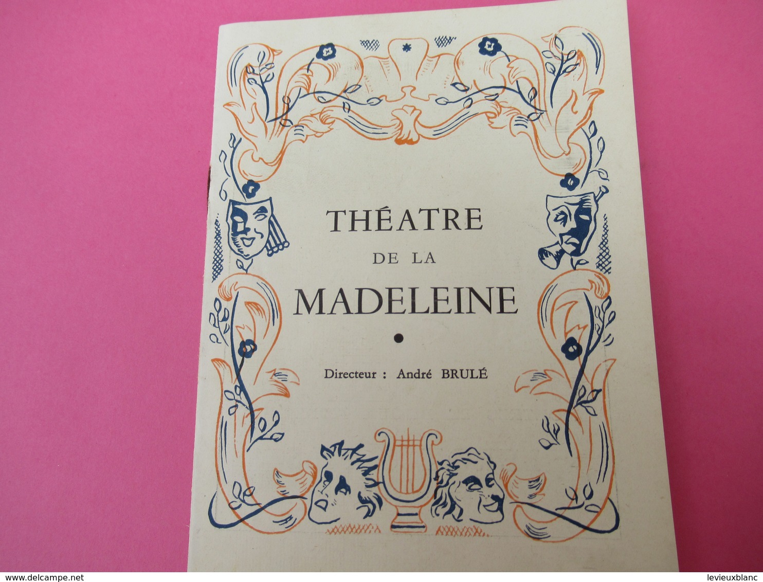 Programme/Théatre De La MADELEINE/André Brulél/"N'écoutez Pas Mesdames! "/Sacha GUITRY/Francoeur/Roquevert/1943  PROG231 - Programmi