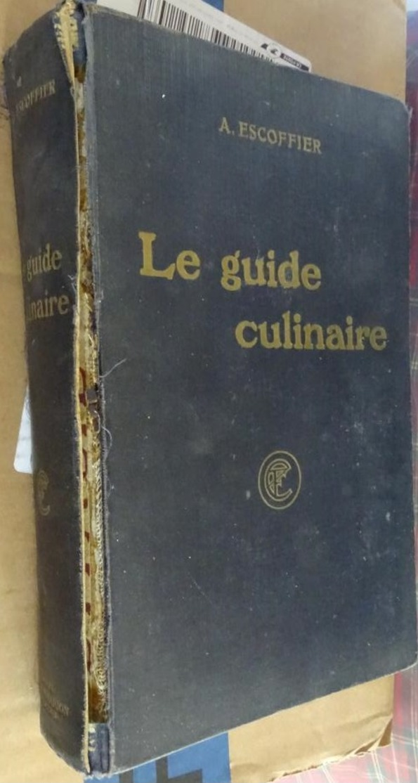 Le Guide Culinaire A Escoffier 1921 - Escoffier Gilbert Fetu - Aide Mémoire De Cuisine Pratique - Gastronomie