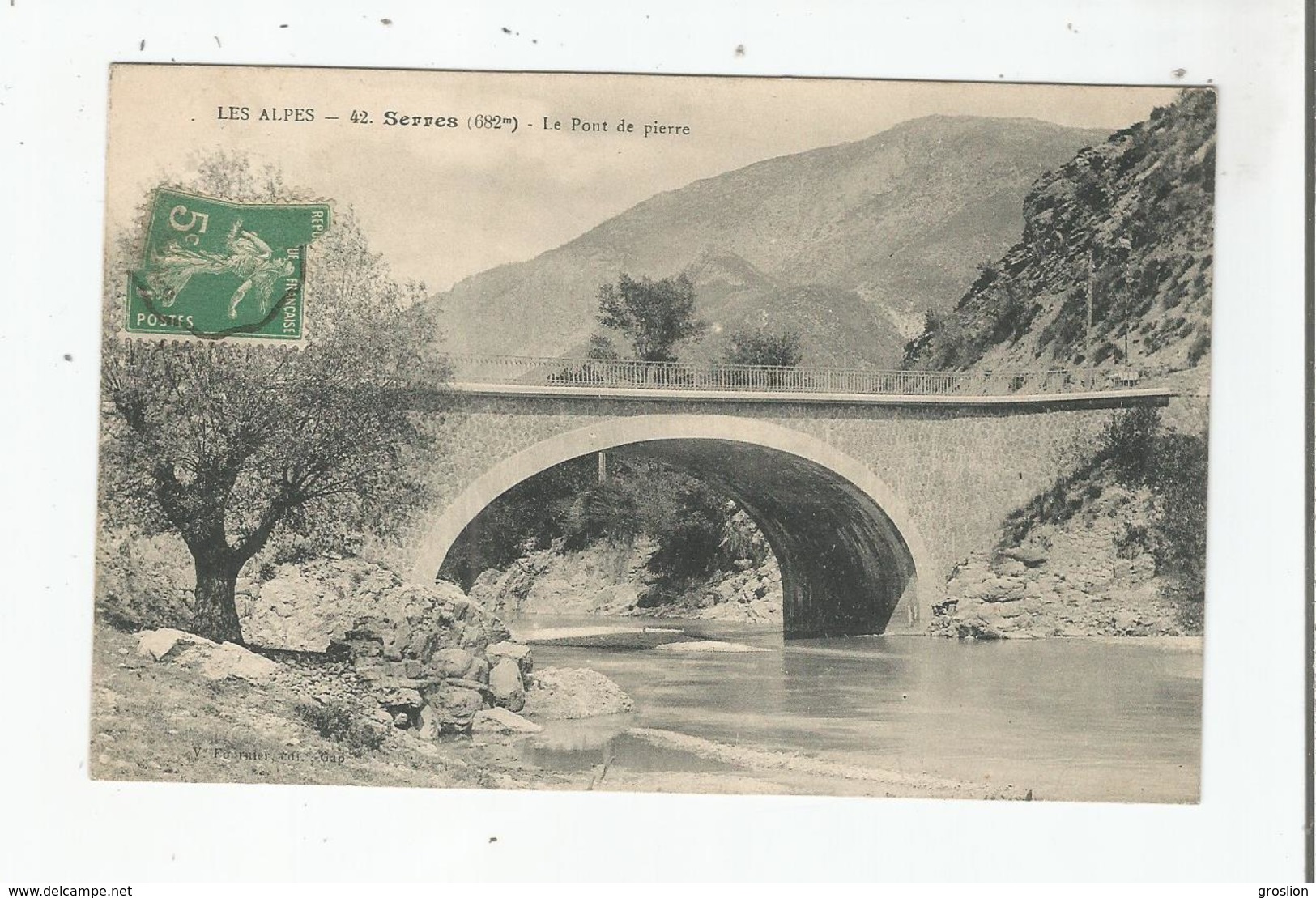 SERRES LES ALPES 42 (682 M) LE PONT DE PIERRE 1913 - Sonstige & Ohne Zuordnung