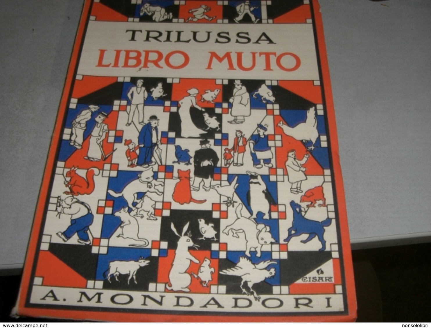 LIBRO TRILUSSA LIBRO MUTO-ILLUSTRATO DA CISARI 1935 - Old Books