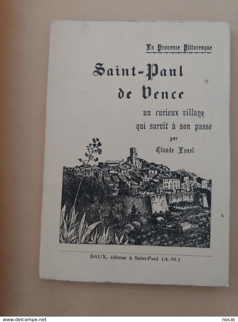 Saint Paul De Vence (Alpes Maritimes PACA) Claude Luxel éditeur BAUX Provence - Côte D'Azur