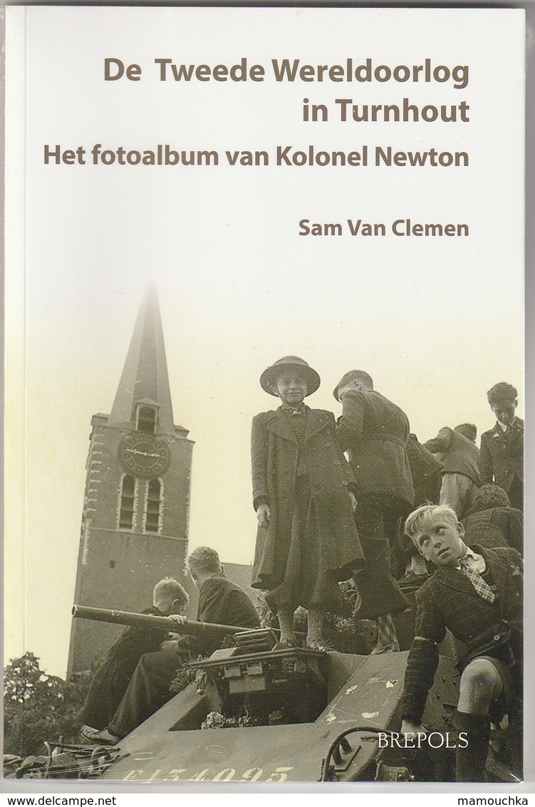 De Tweede Wereldoorlog Turnhout Kolonel Newton S. Van Clemen - Oorlog 1939-45