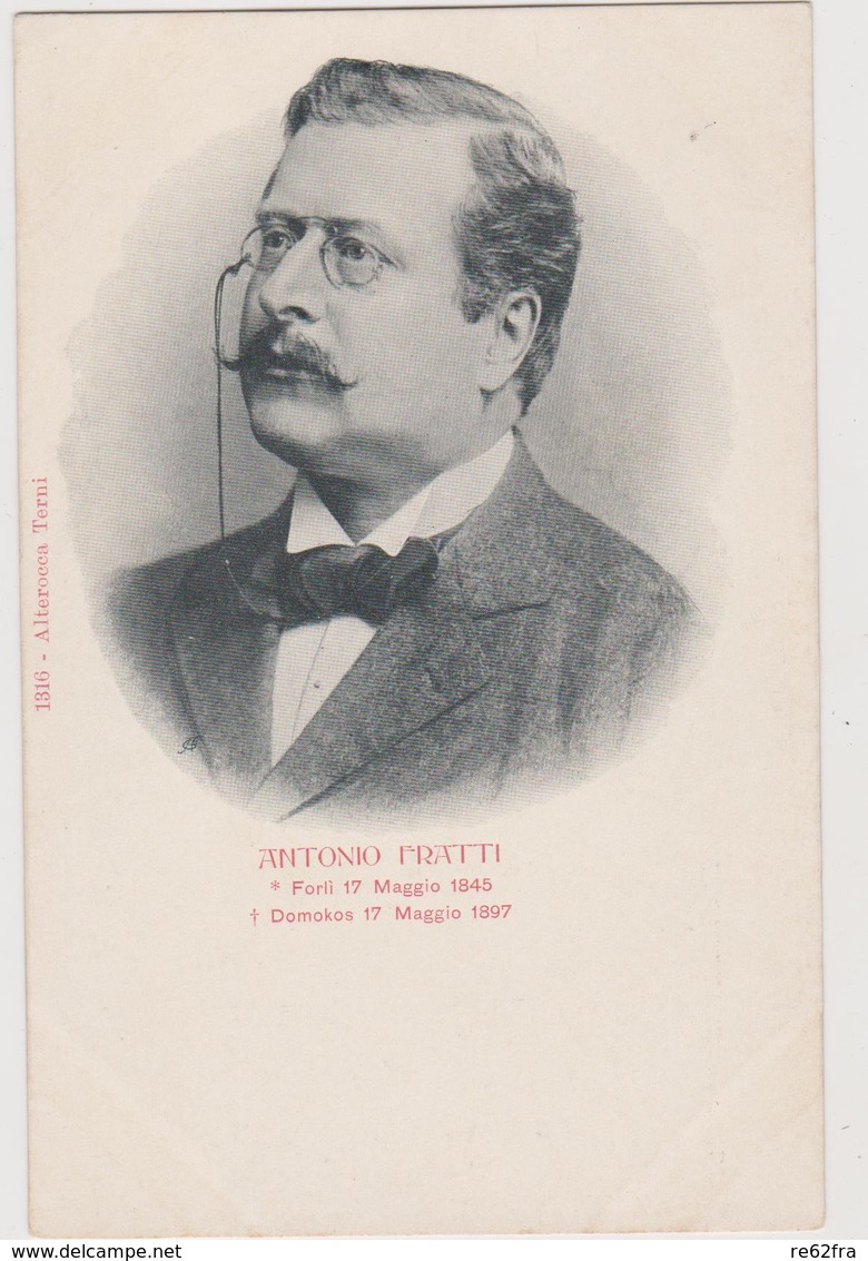 Antonio Fratti, Patriota E Politico Italiano  (Forli' 1848 - Domokos Grecia 1897) - F.p. -  Anni 1900 - Uomini Politici E Militari
