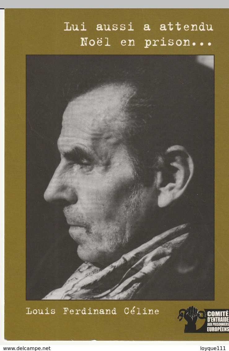 Louis Ferdinand Céline - Lui Aussi A Attendu Noel En Prison...... - Personaggi