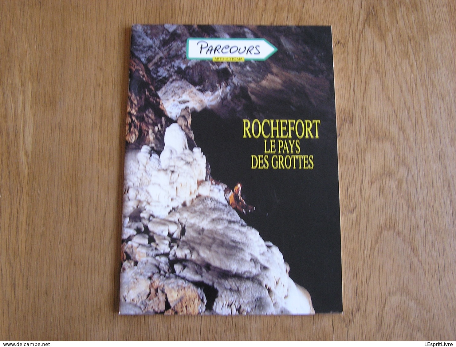 ROCHEFORT LE PAYS DES GROTTES  Artis Historia Régionalisme Belgique Spéléologie Géologie Grotte De Han Lesse Nature - Belgique