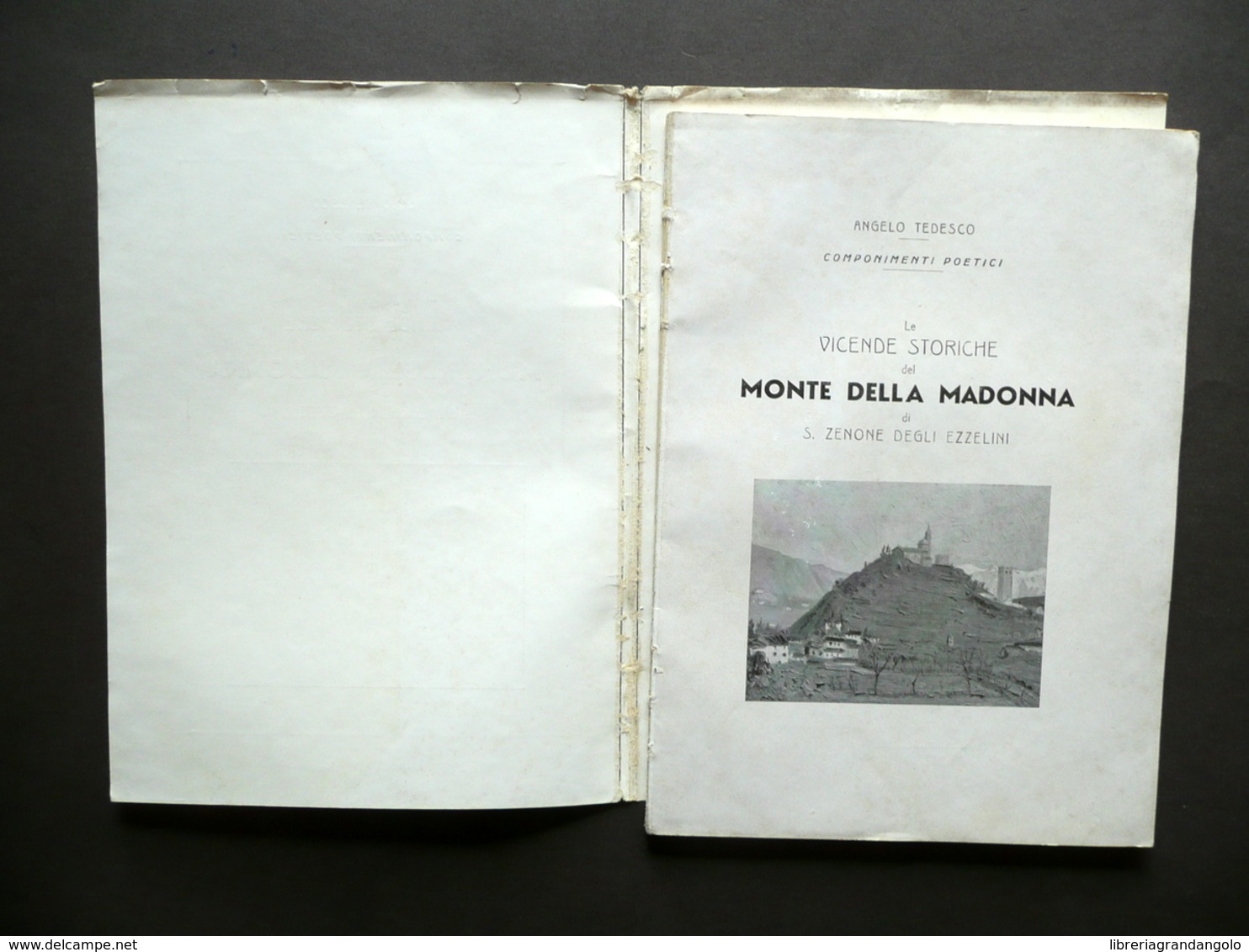 Vicende Storiche Del Monte Della Madonna S. Zenone Degli Ezzelini Tedesco 1938 - Non Classificati