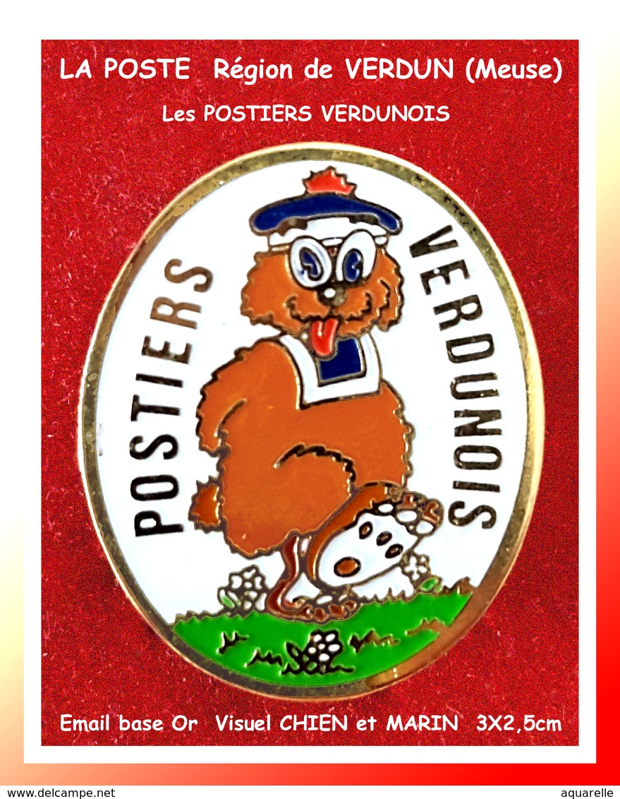 SUPER PIN'S LA POSTE : LES POSTIERS VERDUNOIS Région De VERDUN (Meuse) Visuel CHIEN émail Base Or, 3X2,5cm - Correo