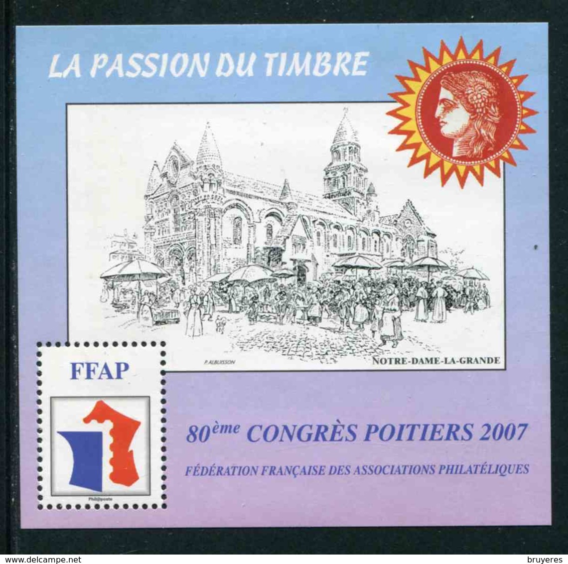 FEUILLET-SOUVENIR** De 2007 De La FFAP "80ème CONGRES POITIERS - LA PASSION DU TIMBRE - Notre-Dame-La-Grande" - FFAP