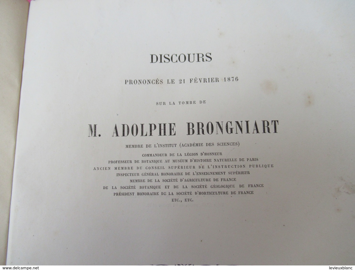 Livret/Botanique/Discours Prononcés Le 21 Février 1876 Sur La Tombe De M Adolphe BRONGNIART/Sté Botanique/1876    MDP135 - 1801-1900