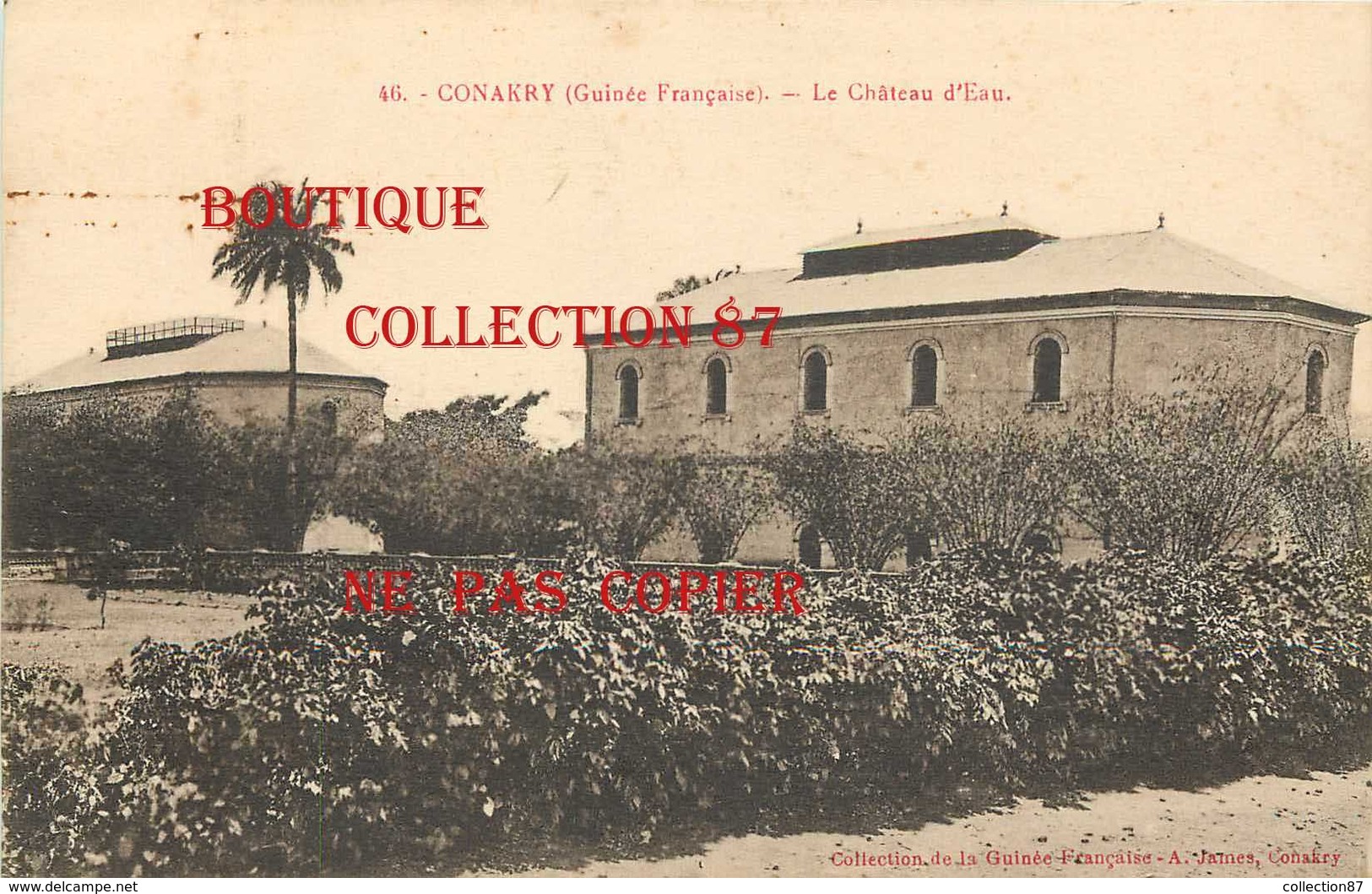 ☺♦♦ GUINEE - CONAKRY - CHATEAU D'EAU < N° 46 Edition A. James - French Guinea