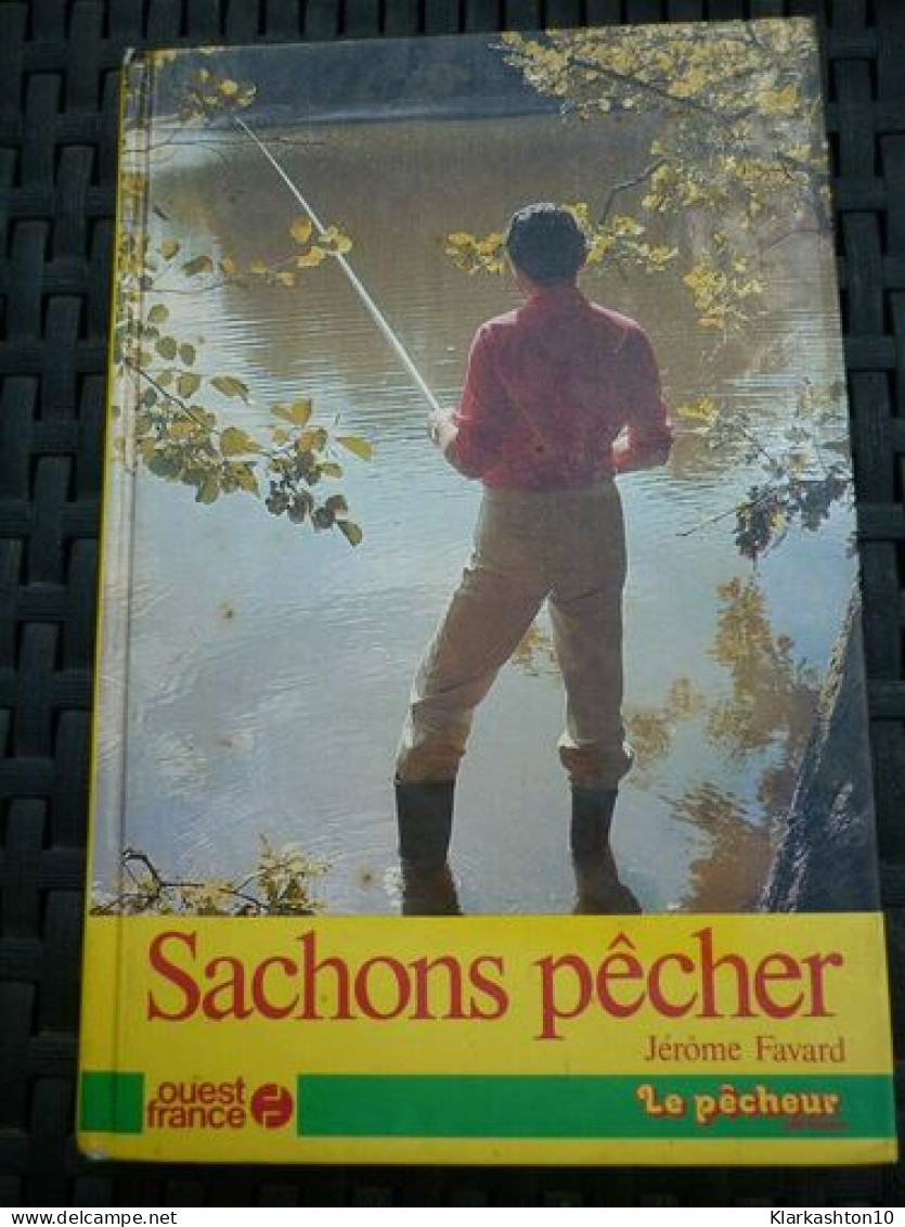 Sachons Pêcher Ouest France Le Pêcheur - Autres & Non Classés