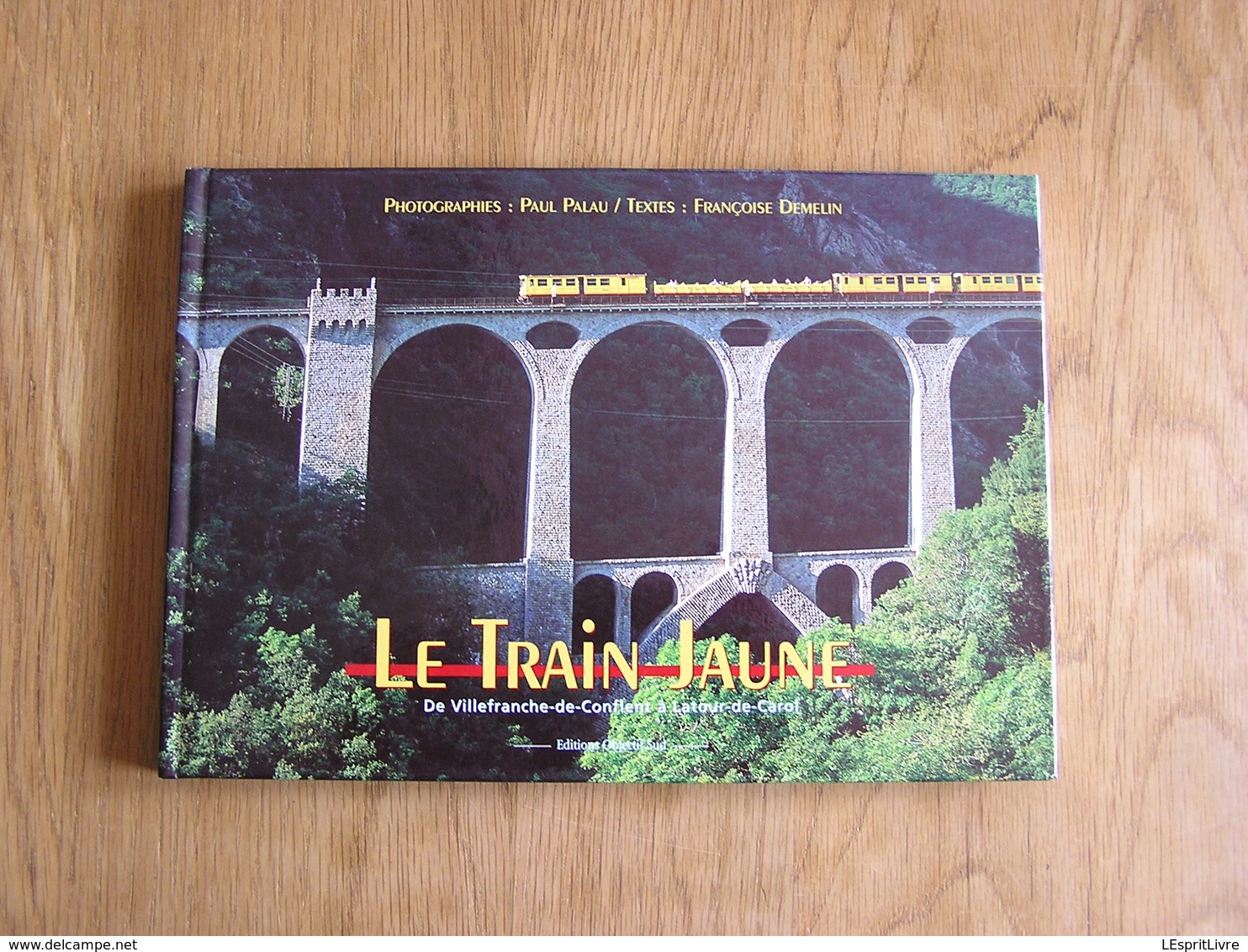 LE TRAIN JAUNE De Villefranche De Conflent à Latour De Carol Régionalisme Chemins De Fer SNCF Train Locomotive Gisclard - Chemin De Fer & Tramway