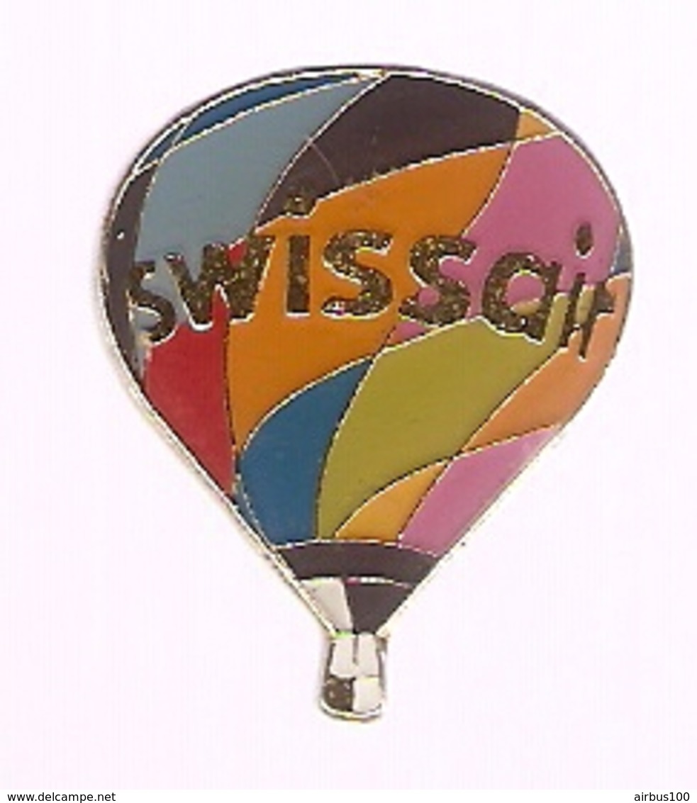 PIN'S COMPAGNIE AERIENNE SWISSAIR MONTGOLFIERE - MONTGOLFIERE - GLOBO - AVION - PLANE - Mongolfiere