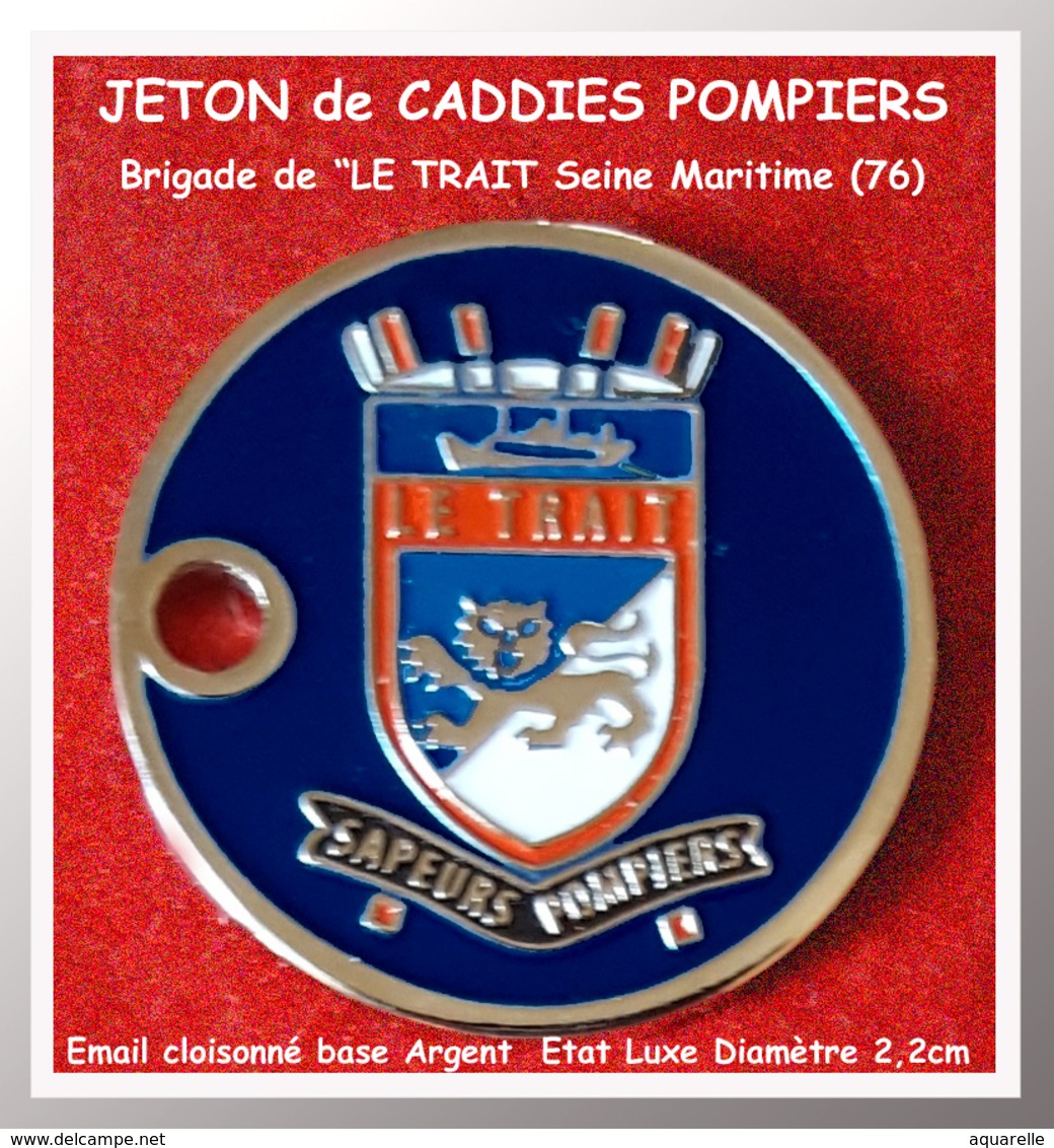 SUPERBE JETON De CADDIES :SAPEURS POMPIERS, Brigade De "LE TRAIT "en SEINE MARITIME (76) ARGENT Verso Neutre - Jetons De Caddies