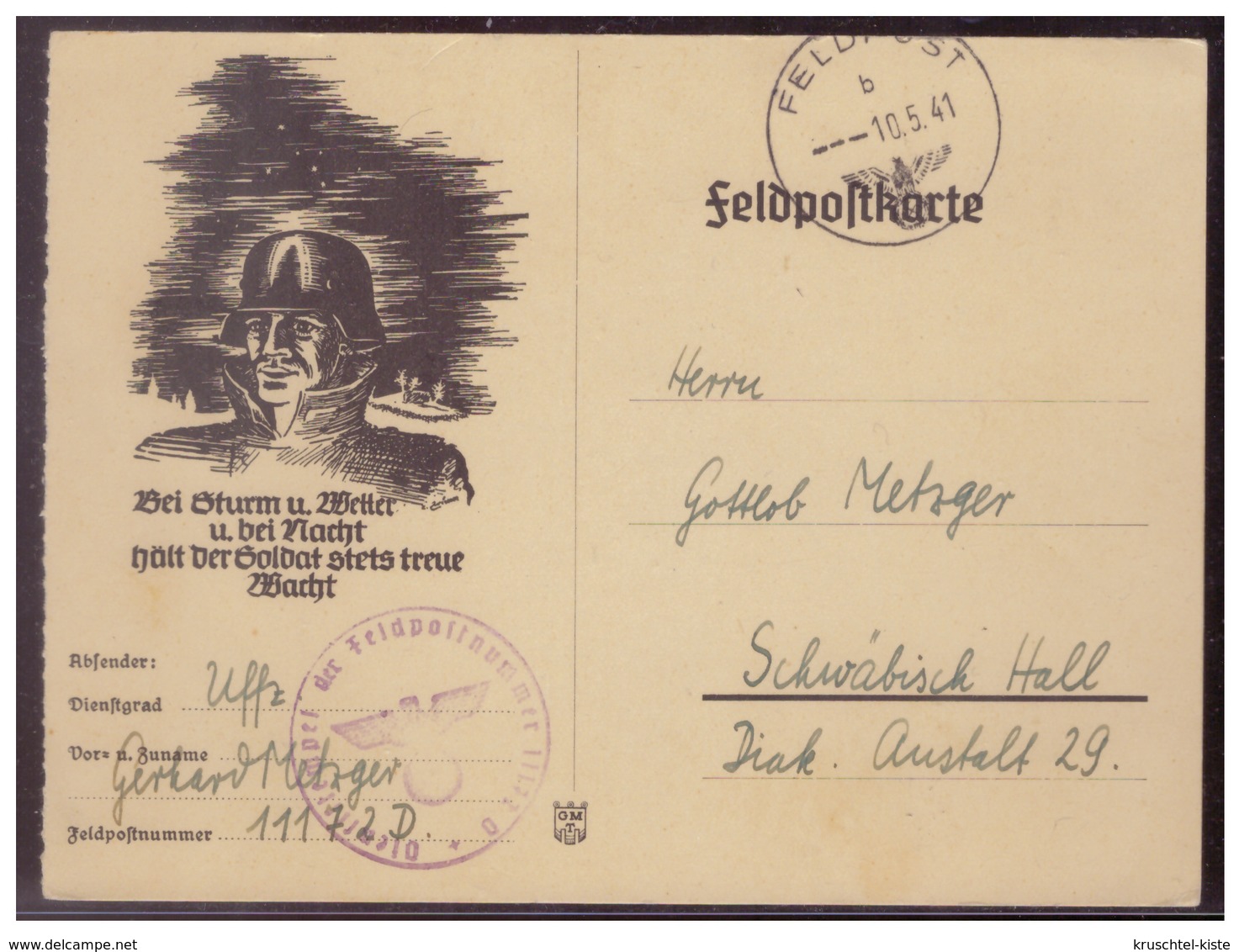 Dt- Reich (008476) Propaganda Feldpostkarte Mit Spruch, Bei Sturm U. Wetter......., Gelaufen Von FPNR 11172 Am 10.5.1941 - Briefe U. Dokumente