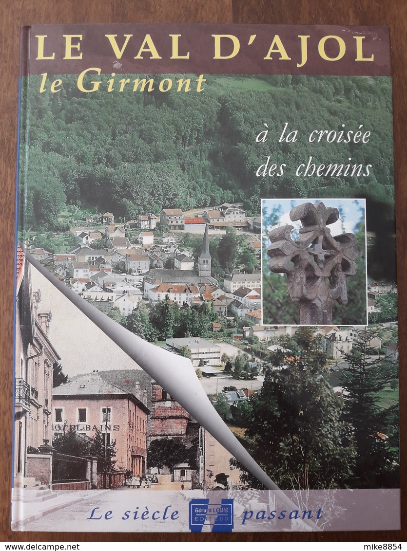 N0013   LE VAL D'AJOL  -  LE GIRMONT  à La Croisée Des Chemins - Le Siècle Passant  +++++ - Lorraine - Vosges