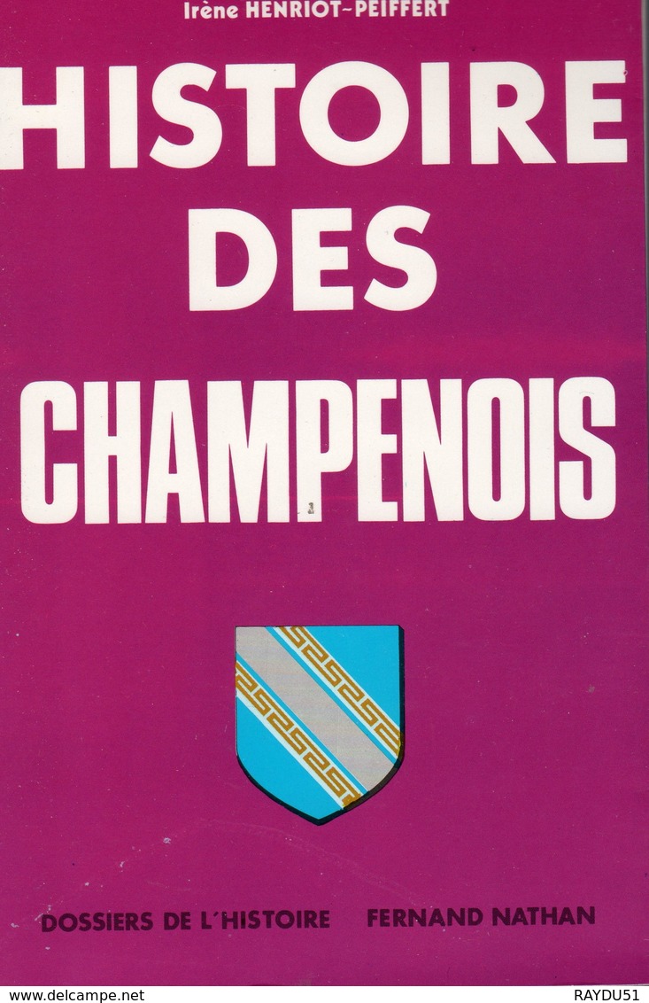 HISTOIRE DES CHAMPENOIS - Champagne - Ardenne