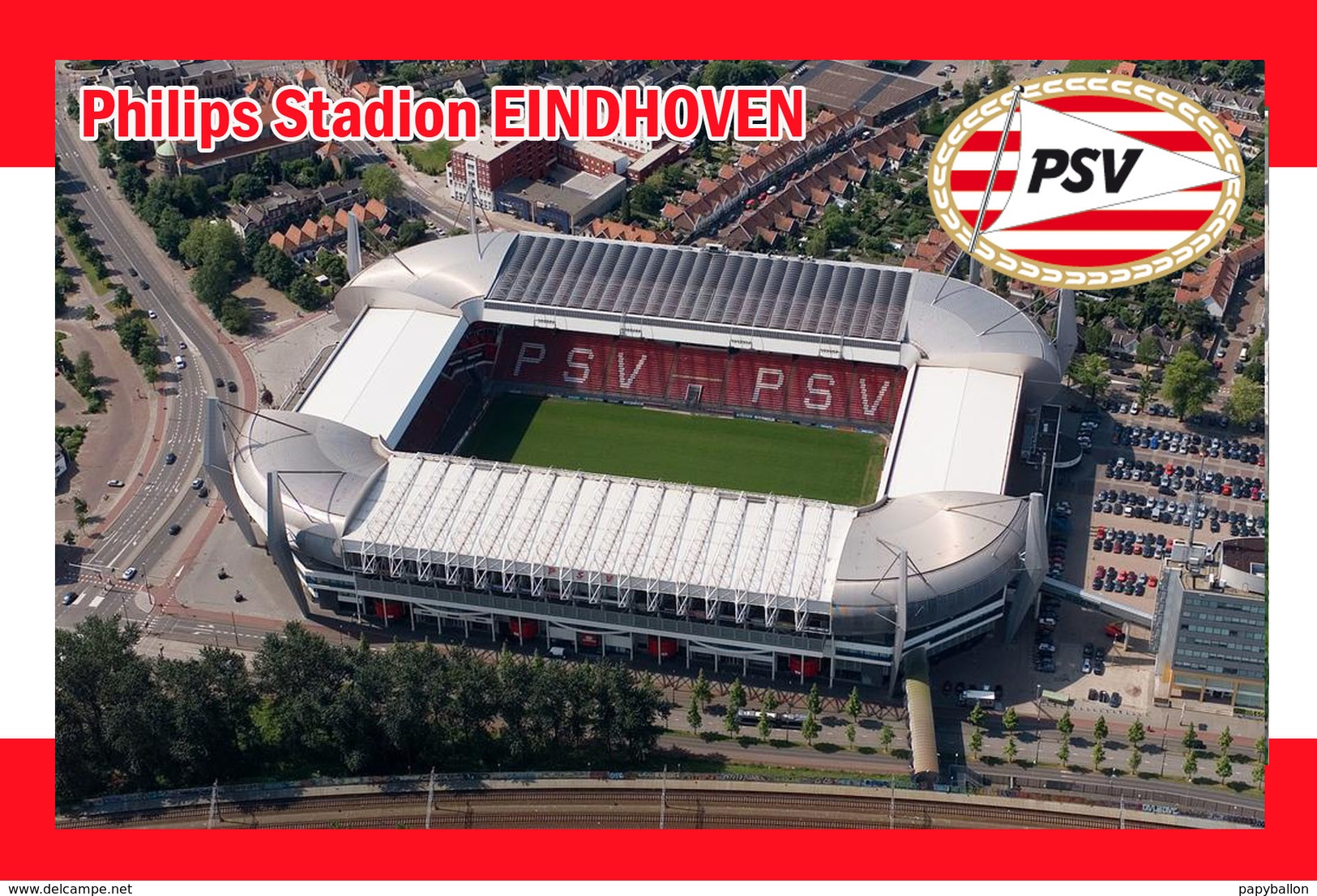 CP.STADE .  EINDHOVEN  PAYS-BAS  PHILLIPS STADION   # CS. 560 - Voetbal