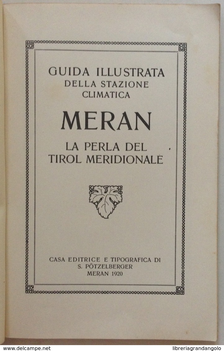 Meran Guida Illustrata Della Stazione Climatica Meran La Perla Del Tirol 1920 - Non Classés