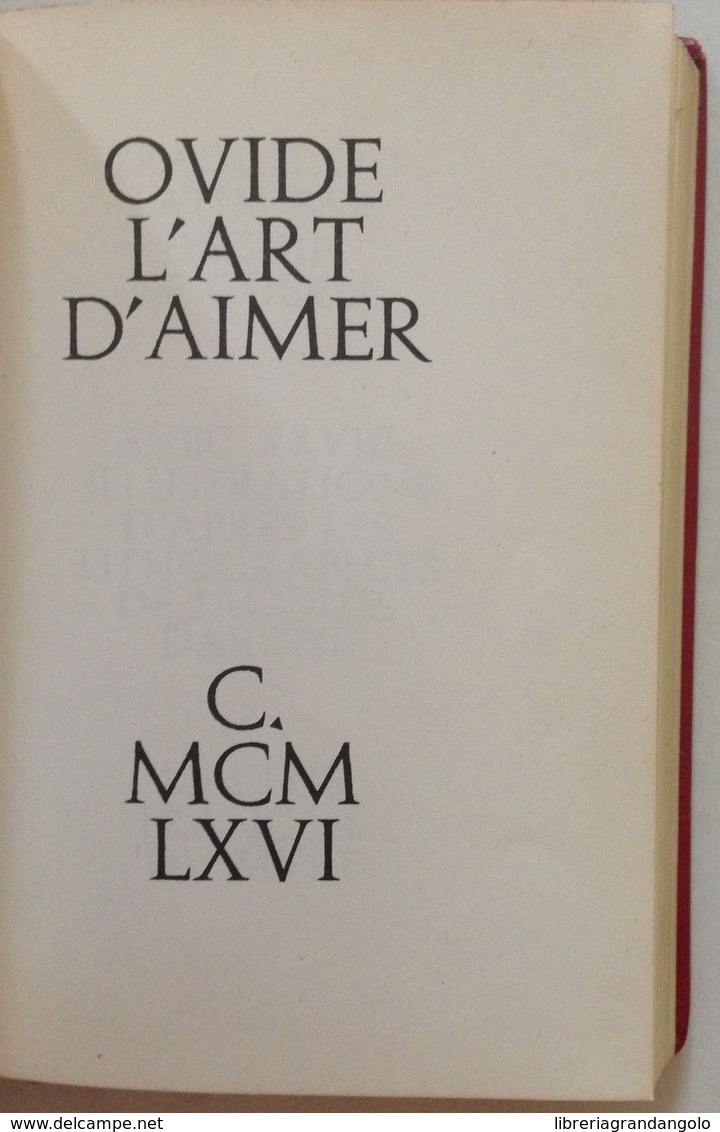 Ovide L'Art D'Aimer Le Club Francais Du Livre 1966 - Non Classificati