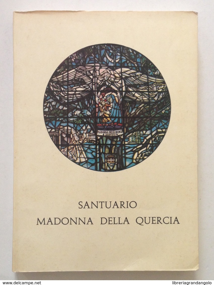 Mario Signorelli Santuario Madonna Della Quercia Viterbo Quatrini Viterbo 1967 - Non Classés