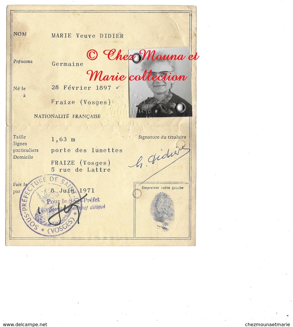 CARTE D IDENTITE 1971 MARIE VVE DIDIER GERMAINE NEE 1897 FRAIZE VOSGES - TIMBRE FISCAL 10 FRCS - Documents Historiques