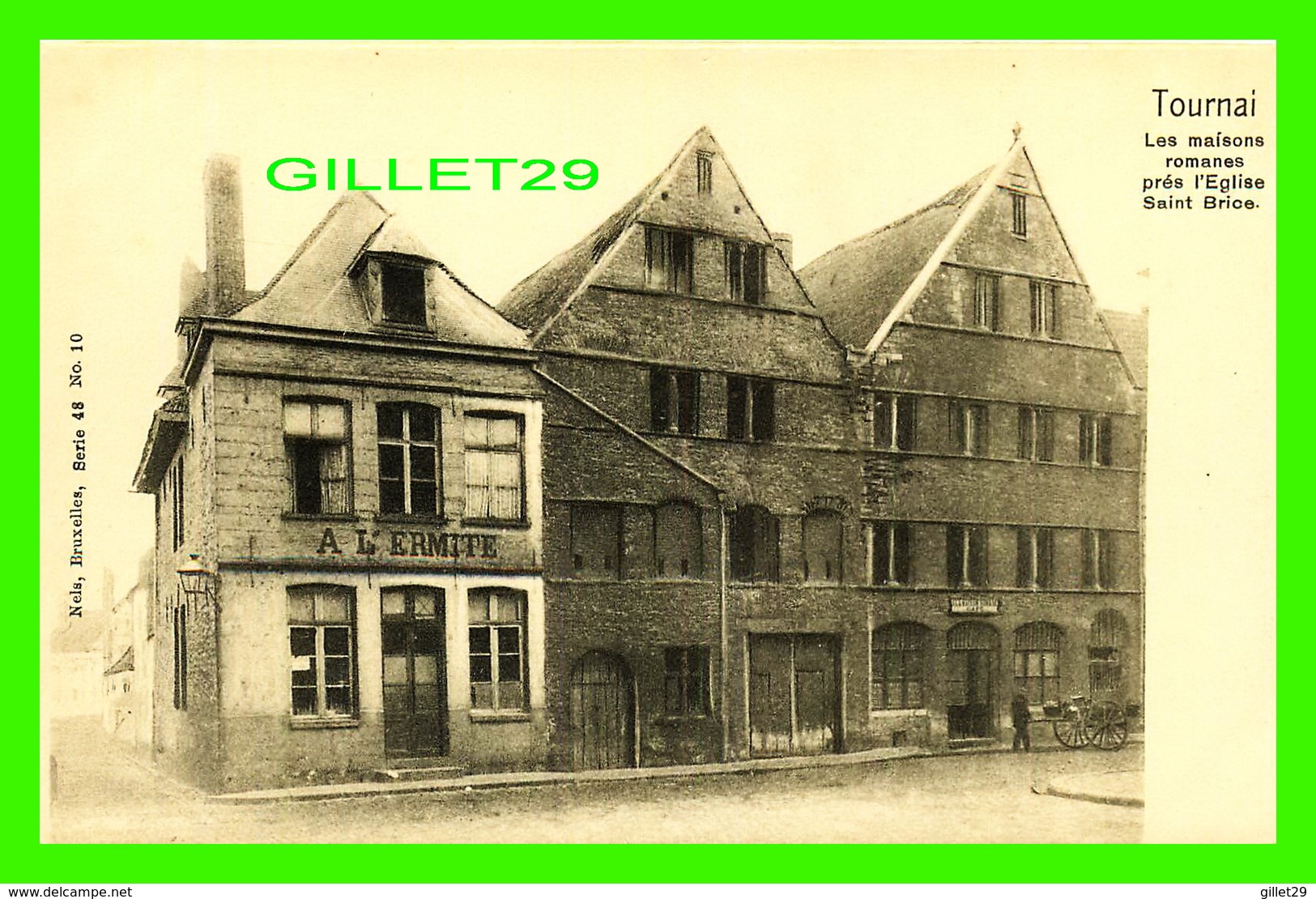 TOURNAI, BELGIQUE - LES MAISONS ROMANES PRÈS L'ÉGLSE SAINT BRICE - ANIMÉE - NELS - DOS NON DIVISÉ - SÉRIE 48 No 10 - - Tournai