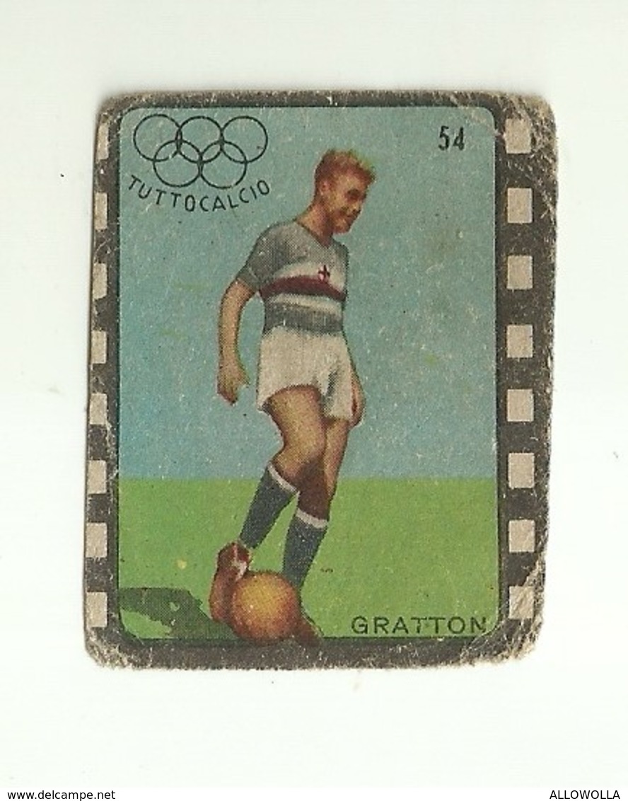 4809" FIGURINE TUTTOCALCIO - GRATTON "   ORIGINALE - Altri & Non Classificati