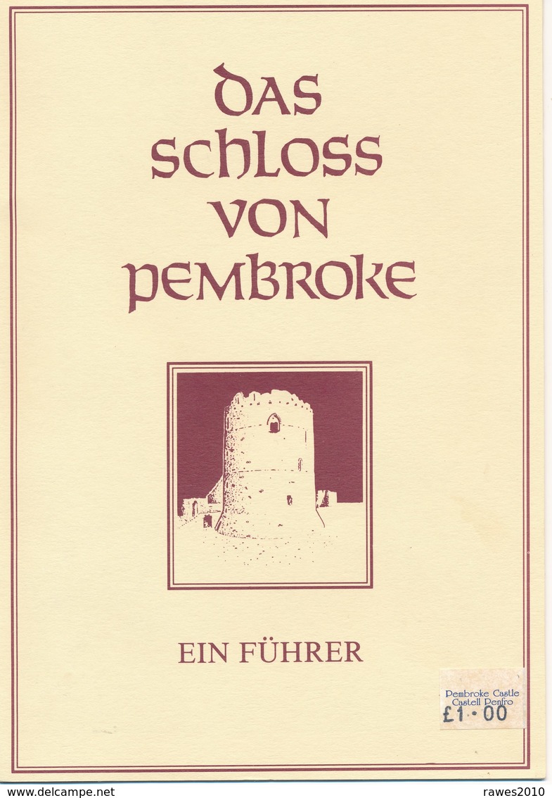 Grossbritannien 1991 Pembroke Das Schloss Von Pembroke Ein Führer Faltblatt 4 Seiten - Reiseprospekte